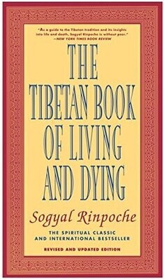 Tibetan book of living and dying* (Rinpoche)