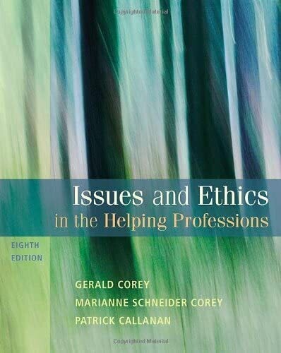 Issues and ethics in the helping professions* (Corey)