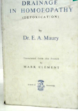 Drainage in Homoeopathy: detoxification*  (Maury)