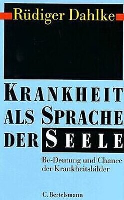 Krankheit als Sprache der Seele