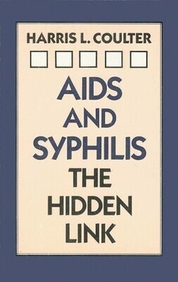 AIDS and Syphilis: The Hidden Link* (Coulter)