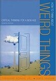 How to think about weird things: Critical thinking for a new age* (Schick)