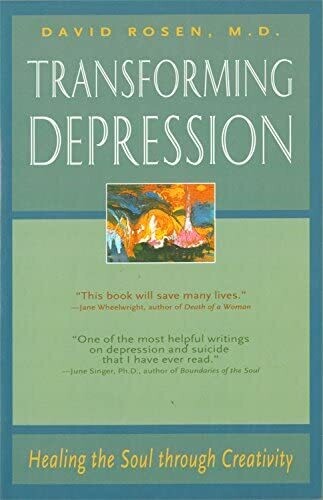Transforming depression*: Healing the should through creativity* (Rosen)