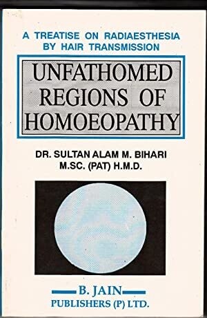 Unfathomed regions of homeopathy* (Bihari)