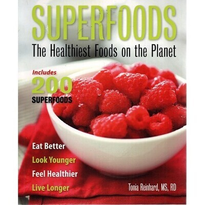 Superfoods: The healthiest foods on the planet* (Reinhard)