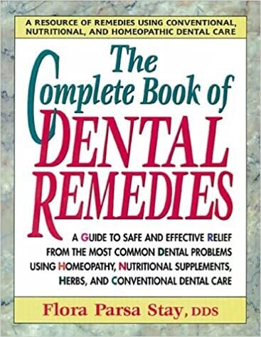 The complete book of dental remedies (author Flora Parsa Stay)*