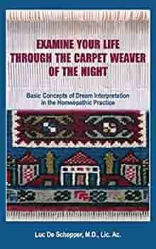 Examine your life through the carpet weaver of the night* (De Schepper)