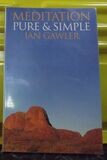 Meditation pure and simple * (Gawler)