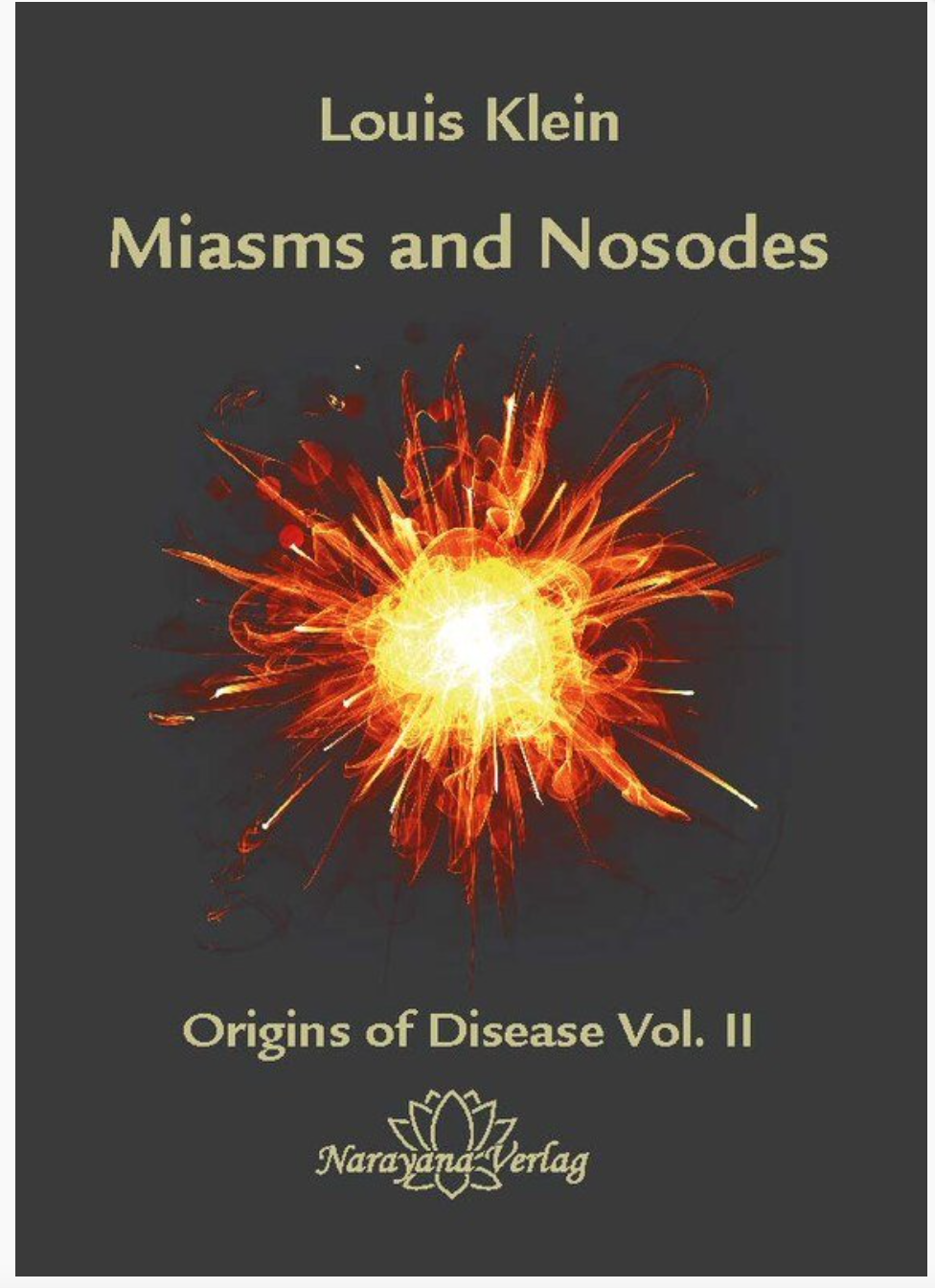 Miasms and Nosodes Origins of Disease Volume 2 Louis Klein