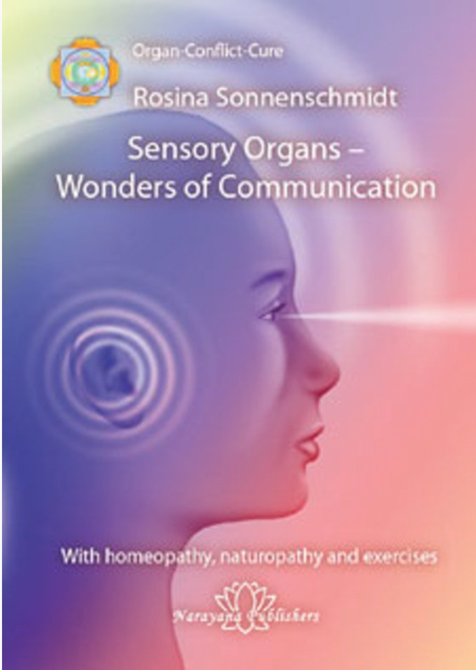 Sensory Organs - Wonders of communication with homeopathy, naturopathy and exercises (Sonnenschmidt) New
