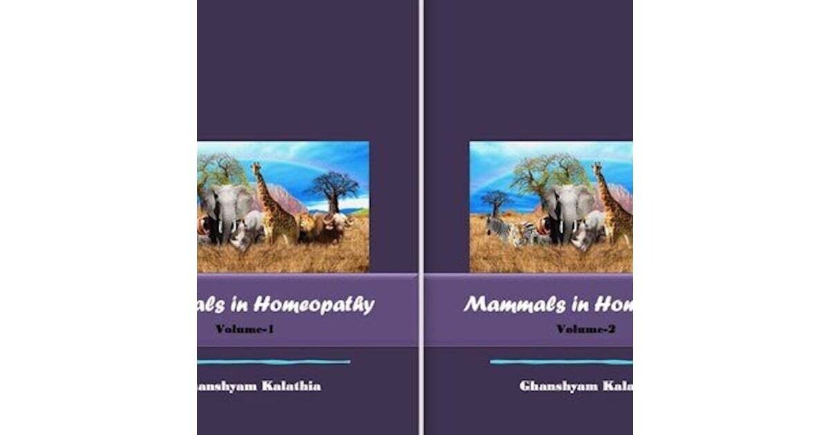 Mammals in Homeopathy* Volume 1 and 2 (Kalathia)