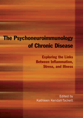 The Psychoneuroimmunology of chronic disease: Exploring the link between inflammation, stress and illness