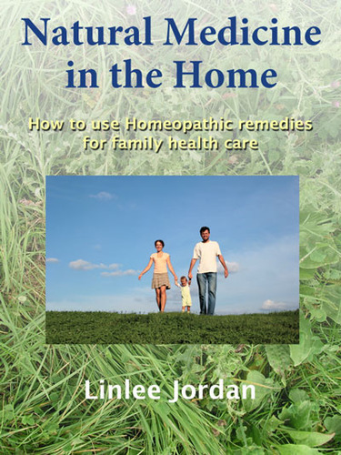 Natural Medicine in the Home: 20 most commonly needed homeopathic remedies (Ring Bound Book)