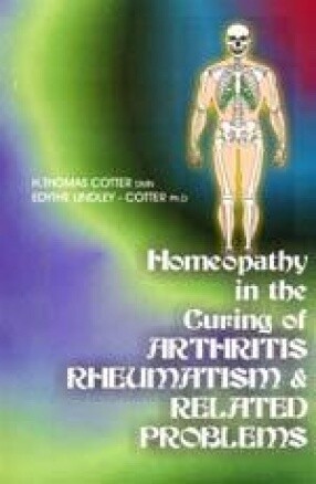 Homeopathy in the curing of arthritis, rheumatism & related problems (Cotter)*