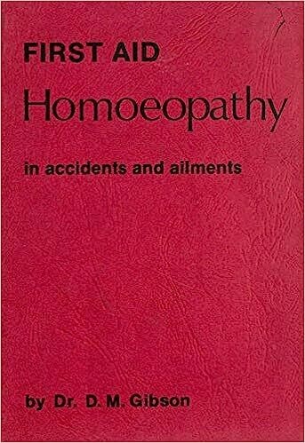 First aid: Homeopathy in accidents and ailments* (Gibson)