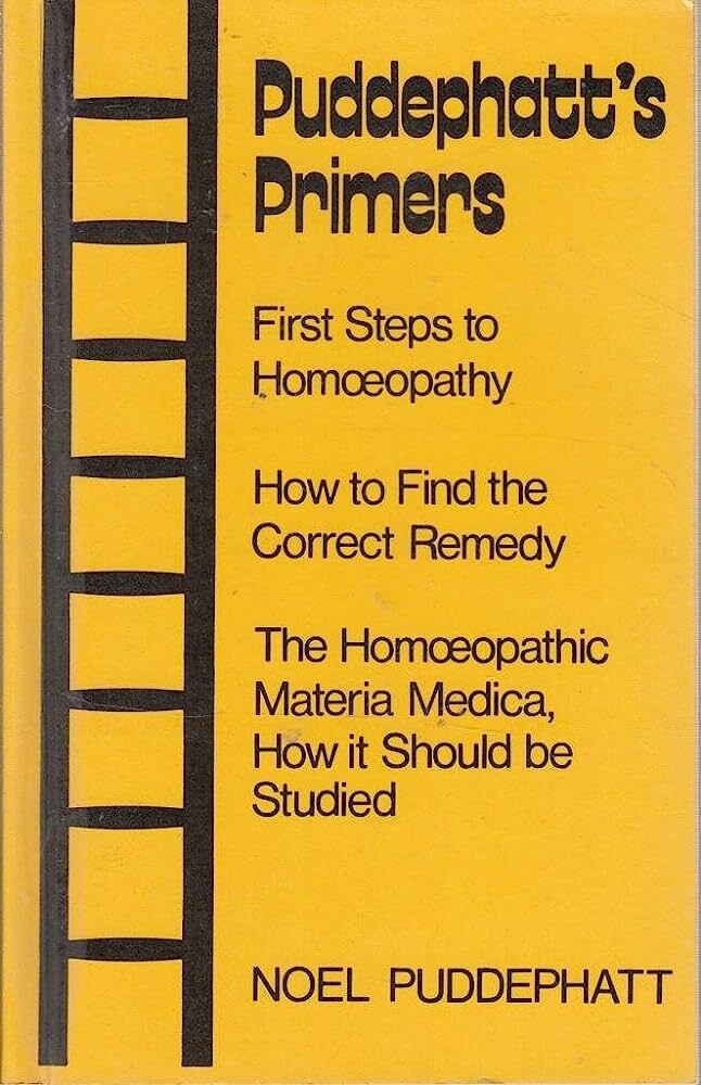 Puddephatt's Primers: First Steps to Homeopathy* (Puddephatt)
