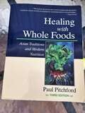 Healing With Whole Foods: Asian Traditions and Modern Nutrition* (Pitchford)