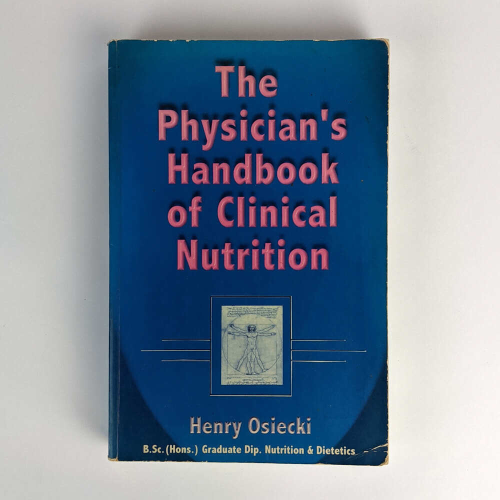 The physicians handbook of clinical nutrition* (Osiecki)