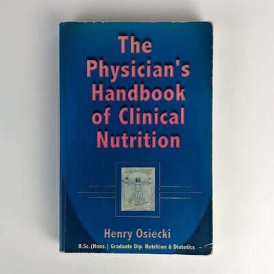 The Physicians Handbook of Clinical Nutrition* (Osiecki)