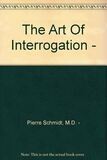 The Art of Interrogation* (Schmidt)
