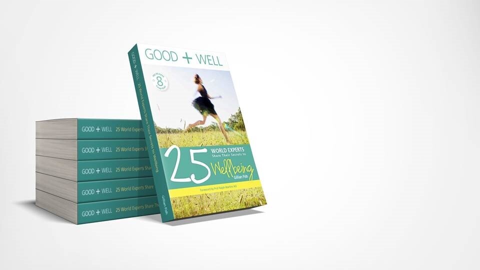 Good + well: 25 world experts share their secrets to wellbeing (Fish)