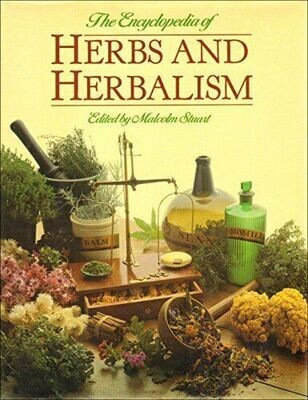 The encyclopedia of herbs and herbalism (Stuart)