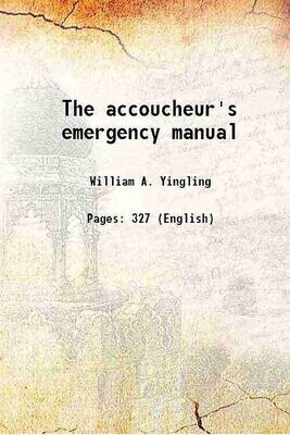 The accoucheur's emergency manual (Yingling)