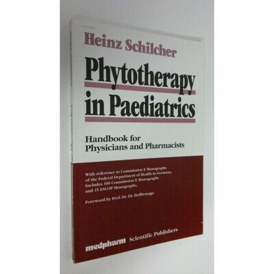 Phytotherapy in paediatrics: Handbook for physicians and pharmacists (Schilcher)