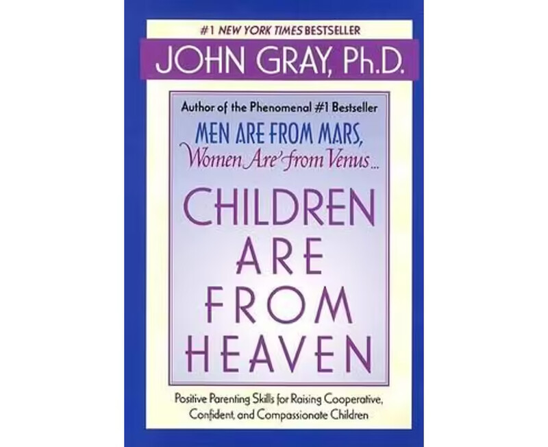 Children Are From Heaven* - Positive Parenting Skills to Raise Cooperative, Confident and Compassionate Children (Gray)