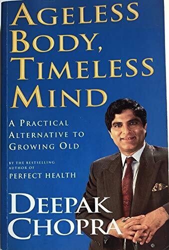 Ageless Body, Timeless Mind* (Deepak Chopra) Ageless Body, Timeless Mind* (Deepak Chopra)