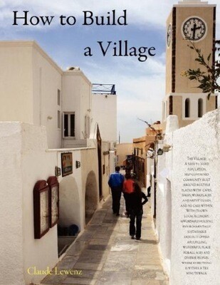 How to Build a Village - 1st Edition 2007...signed, limited edition - by Claude Lewenz