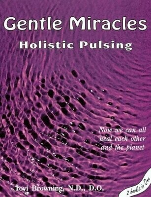 Gentle Miracles: Holistic pulsing* (Browning)