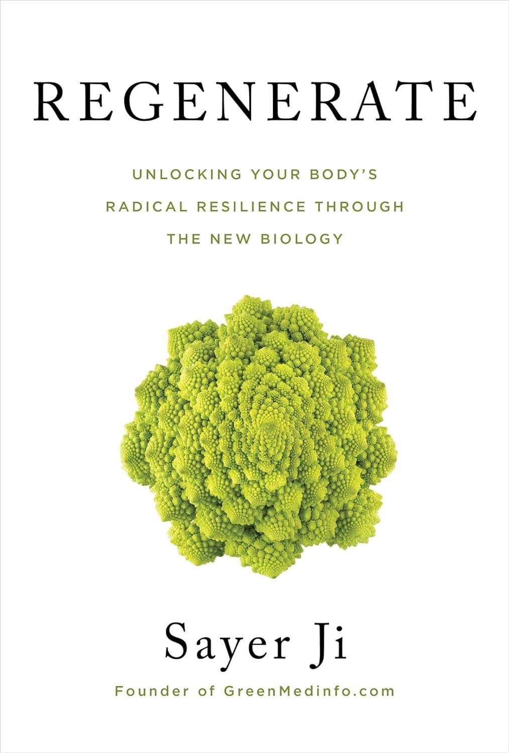 Regenerate - Unlocking Your Body's Radical resilience Through The New Biology* (Ji)