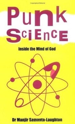 Punk Science: Inside the Mind of God* (Samanta-Laughton)
