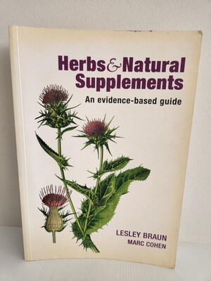 Herbs & natural supplements: An Evidence-Based Guide First Edition (not volume 1) (Braun)*