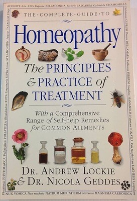 The Complete Guide to Homeopathy - The Principles & Practice of Treatment* (Dr Andrew Lockie)