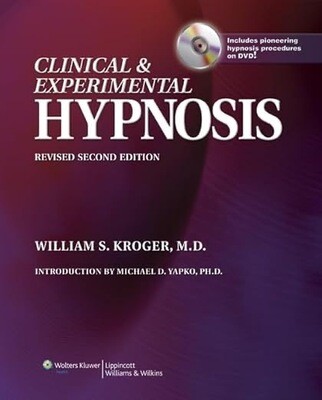 Clinical and Experimental Hypnosis in Medicine, Dentistry and Psychology* (Kroger)