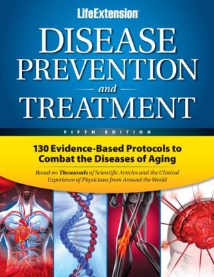 Disease Prevention & Treatment 5th Edition - 130 Evidence Based Protocols to Combat the Diseases of Aging* (Life Extension)