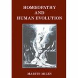 Homoeopathy and Human Evolution* (Miles)