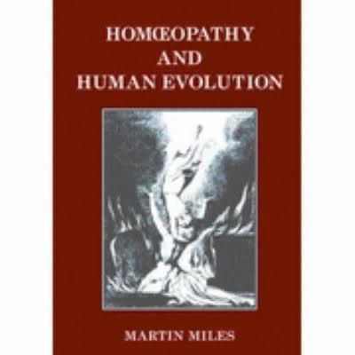 Homoeopathy and Human Evolution* (Miles)