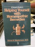 A Doctor's Guide to Helping Yourself with Homeopathic Remedies* (Stephenson)