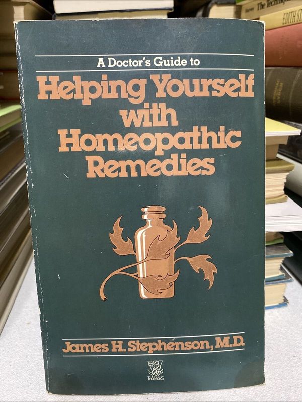 A Doctor's Guide to Helping Yourself with Homeopathic Remedies* (Stephenson)
