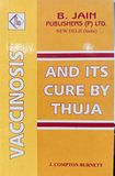 Vaccinosis and its Cure by Thuja* (Burnett)