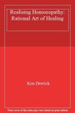 Realising Homoeopathy* (Derrick)