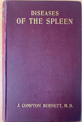 Diseases of the Spleen and Their Remedies Clinically Illustrated (Burnett)* Vintage 1900 2nd edition