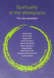 Spirituality in the Workspace; The New Paradigm*
