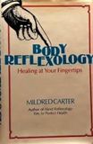 Body Reflexology; Healing path Your Fingertips* (Carter)