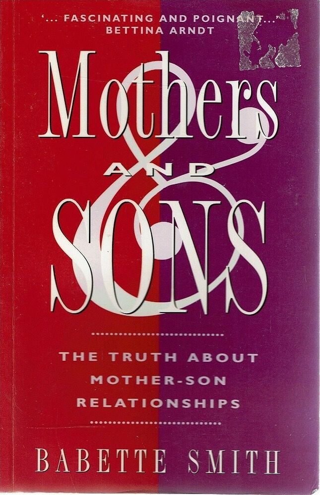 Mothers and Sons: the truth about mother-son relationships* (Smith)