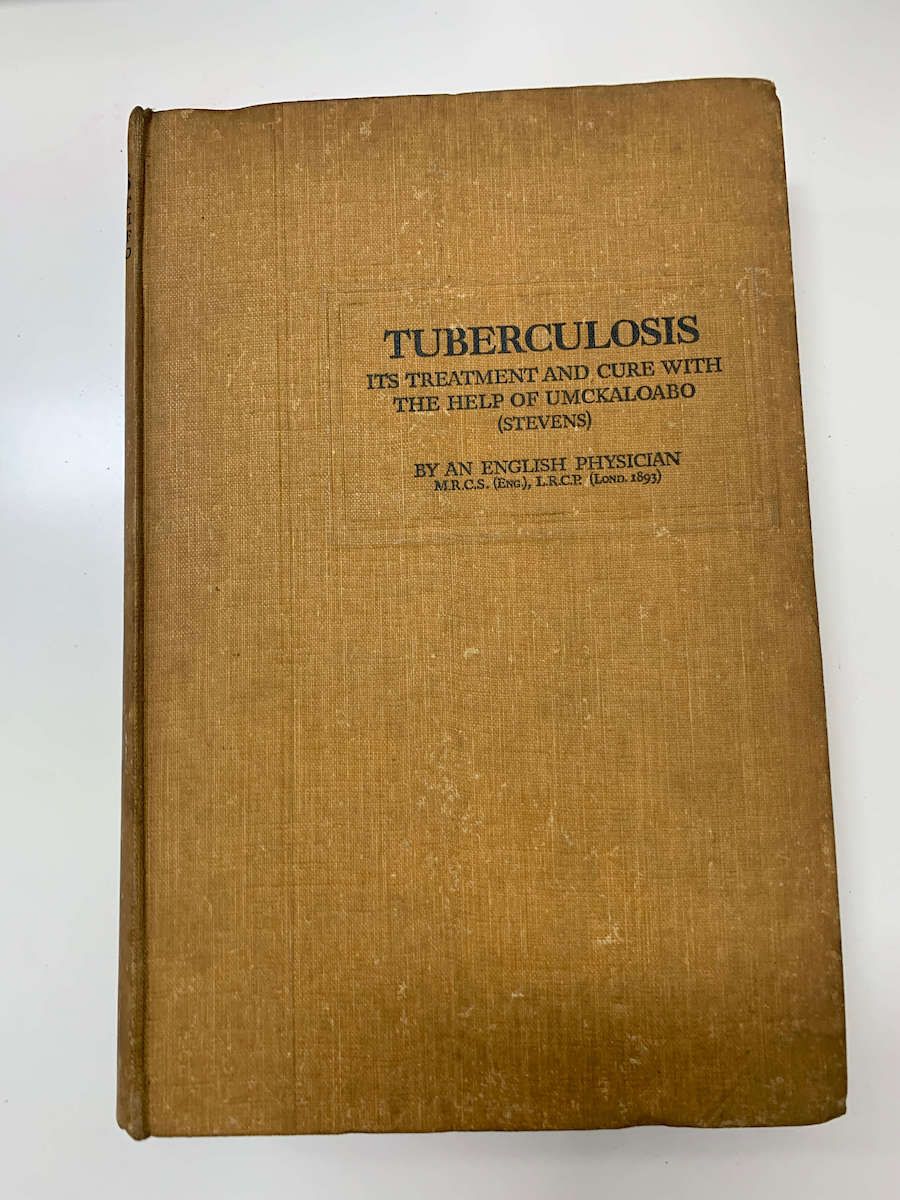 Tuberculosis It's Treatment and Cure with Help of Umckaloabo* (Steven)  Vintage 1893 Edition