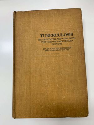 Tuberculosis It's Treatment and Cure with Help of Umckaloabo* (Steven)  Vintage 1893 Edition